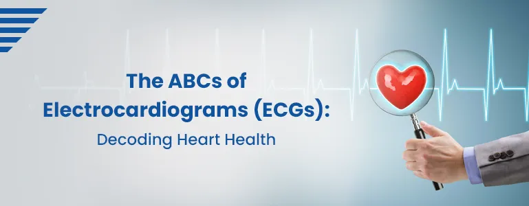 The ABCs of Electrocardiograms (ECGs): Decoding Heart Health