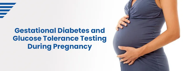 gestational-diabetes-gtt-test-pregnancy