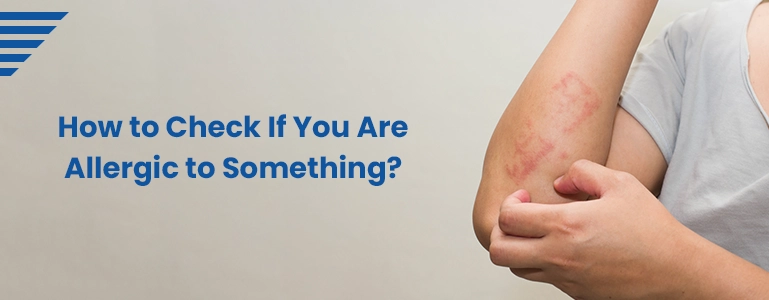 How to Check If You Are Allergic to Something