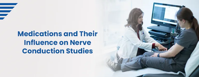 medications-and-their-influence-on-nerve-conduction-studies