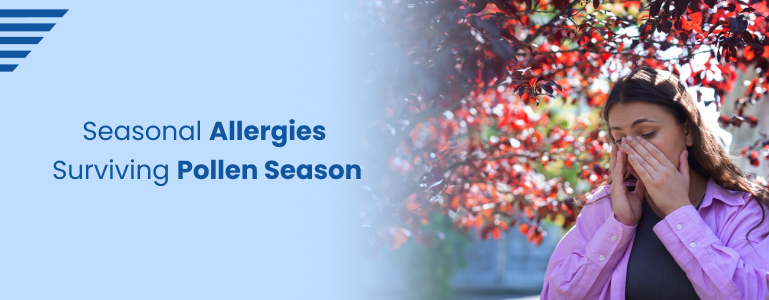 Seasonal Allergies Surviving Pollen Season