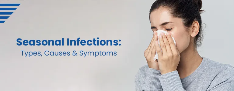 Seasonal Infections: Types, Causes, and Symptoms