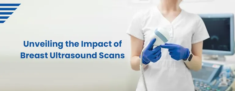 Unveiling the Impact of Breast Ultrasound Scans