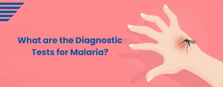 What are the Diagnostic Tests for Malaria