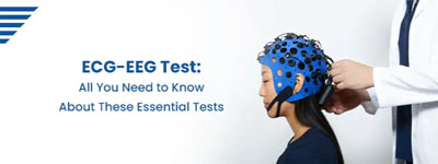 ECG-EEG Test: All You Need to Know About These Essential Tests