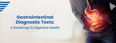 Gastrointestinal Diagnostic Tests: A Roadmap to Digestive Health