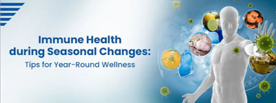 Immune Health during Seasonal Changes: Tips for Year-Round Wellness